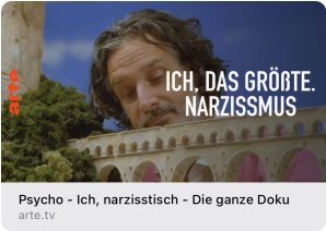 ARTE PSYCHO – Ich, das Größte. Narzissmus